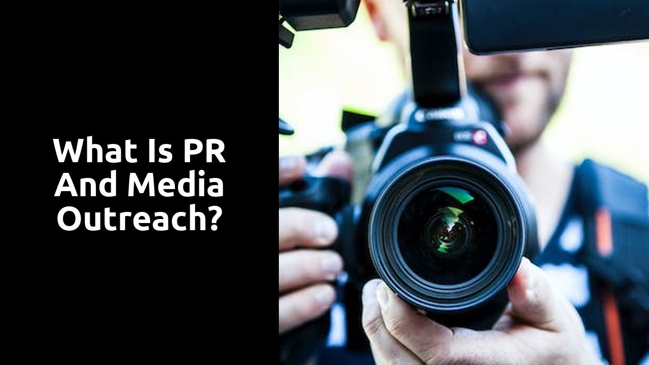 What is PR and media outreach?
