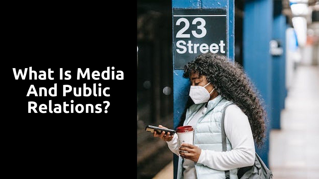 What is media and public relations?
